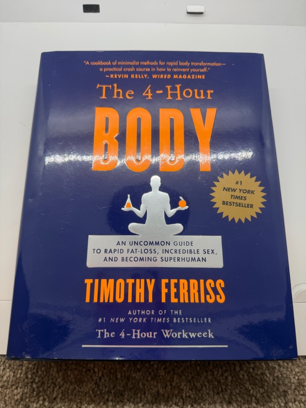 The 4 Hour Body by Timothy Ferriss (Hardcover, 2010, First Edition)